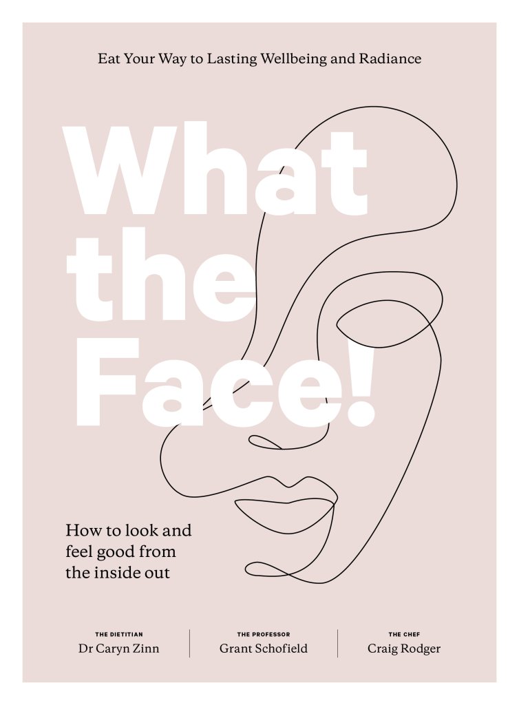 What The Face book cover by Caryn Zinn, Grant Schofield and Craig Rodger